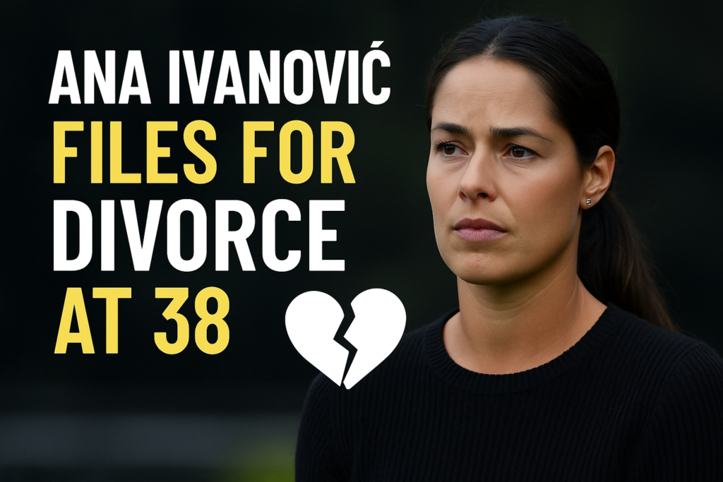 Ana Ivanović Files For Divorce At 38: A Tennis Icon's Official Next Chapter 5 ana ivanovic divorce 38 next chapter