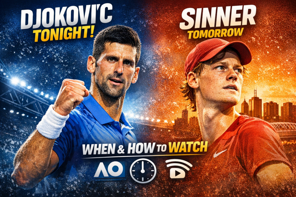 Djokovic Headlines Night Session As Sinner Waits — When And How To Watch 11 djokovic headlines night session sinner waits watch ao 2026