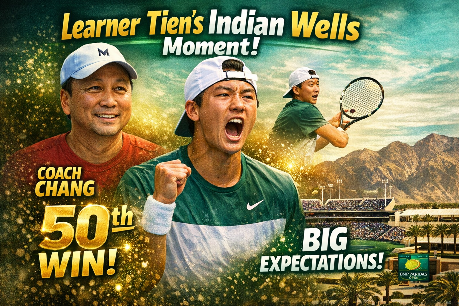 Learner Tien's Indian Wells Moment: Chang, A 50th Win, And Big Expectations 2 Learner Tien’s Indian Wells Moment: Chang, A 50th Win, And Big Expectations